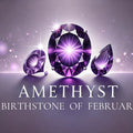 All About February Birthstone