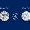 Rose Cut vs Round Cut: Which Is Right For You